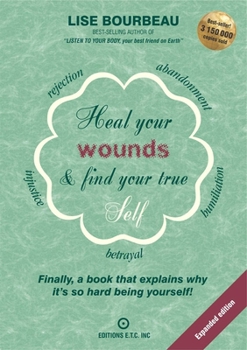 Paperback Heal Your Wounds & Find Your True Self Book