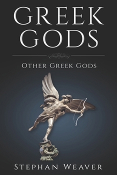 Paperback Greek Gods: Other Gods of Greek Mythology Book