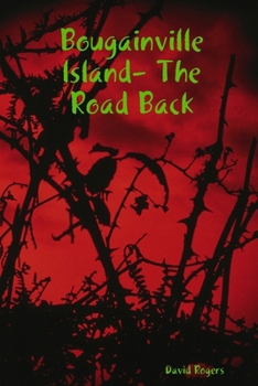 Bougainville lsland- The Road Back