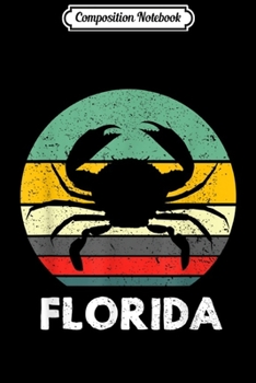 Composition Notebook: Retro Florida Crab Fisherman Crabbing Gift Journal/Notebook Blank Lined Ruled 6x9 100 Pages