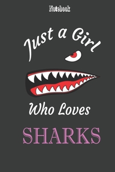 Paperback Just A Girl Who Loves Sharks: Cool Marble Sharks Pattern for Girls, loves sharks blank lined notebook journal, Funny Shark Notebook, Gift for Shark Book