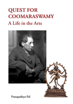 Hardcover Quest for Coomaraswamy: A Life in the Arts Book