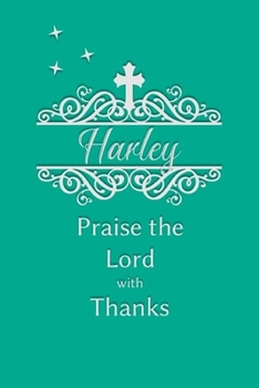 Harley Praise the Lord with Thanks: Personalized Gratitude Journal for Women of Faith
