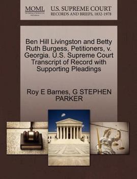 Ben Hill Livingston and Betty Ruth Burgess, Petitioners, v. Georgia. U.S. Supreme Court Transcript of Record with Supporting Pleadings