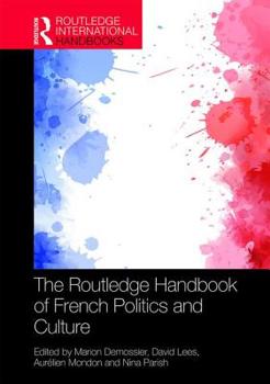 Hardcover The Routledge Handbook of French Politics and Culture Book