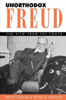 Hardcover Unorthodox Freud: The View from the Couch Book