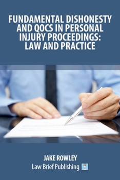Paperback Fundamental Dishonesty and QOCS in Personal Injury Proceedings: Law and Practice Book