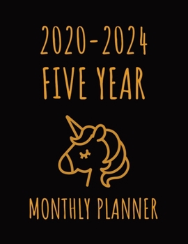 Unicorn 2020 - 2024 Five Year Monthly Planner: 60 Months Calendar Monthly Planning Inspirational Quotes Password Log Federal Holidays