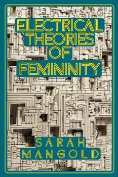 Paperback Electrical Theories of Femininity Book