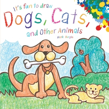Paperback It's Fun to Draw Dogs, Cats, and Other Animals Book