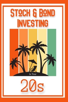 Paperback Stock & Bond Investing in Your 20s: Income is Key to Success Book