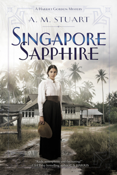 Singapore Sapphire - Book #1 of the Harriet Gordon Mystery