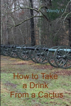 Paperback How to Take a Drink From a Cactus Book