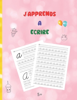 Paperback J'apprends à écrire: Cahier d'appentissage - écriture cursive - 100 pages - Dés 5 ans [French] Book