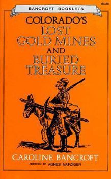 Mass Market Paperback Colorado's Lost Gold Mines Book