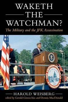 Hardcover Waketh the Watchman?: The Military and the JFK Assassination Book