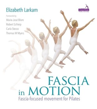 Paperback Fascia in Motion: Fascia-Focused Movement for Pilates Book