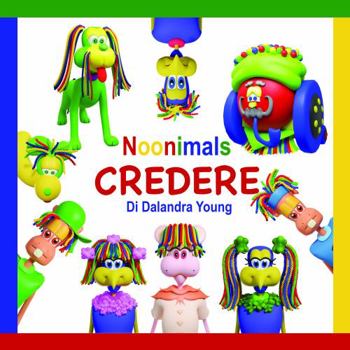 Paperback Noonimals : Believe (Italian) Book