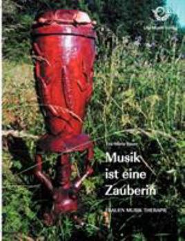 Paperback Musik ist eine Zauberin: Frauen Musik Therapie [German] Book