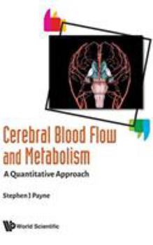 Hardcover Cerebral Blood Flow and Metabolism: A Quantitative Approach Book