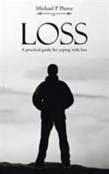 Paperback Loss: A practical guide for coping with loss Book