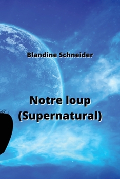 Paperback Notre loup (Supernatural) [French] Book