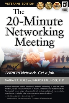 Paperback The 20-Minute Networking Meeting - Veterans Edition: Learn to Network. Get a Job. Book