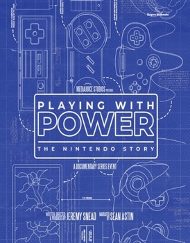 Playing With Power: The Nintendo Story
