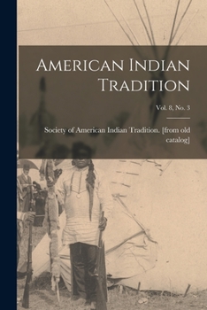 Paperback American Indian Tradition; Vol. 8, No. 3 Book
