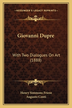 Paperback Giovanni Dupre: With Two Dialogues On Art (1888) Book