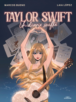 Taylor Swift: Un Diario Swiftie / Taylor Swift