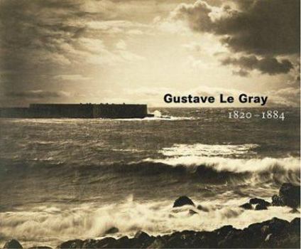 Hardcover Gustave Le Gray: 1820-1884 Book