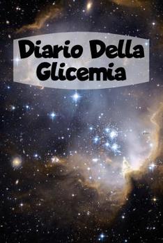 Paperback Diario Della Glicemia: 6x9 Diario Del Diabete O Diario Dello Zucchero Nel Sangue Per 1 Anno / 53 Settimane. Giornale Del Diabete Per La Glice [Italian] Book