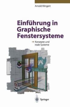 Paperback Einführung in Graphische Fenstersysteme: Konzepte Und Reale Systeme [German] Book