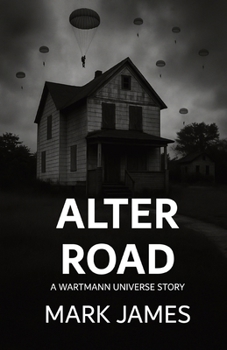 Alter Road : A Wartmann Universe Novel