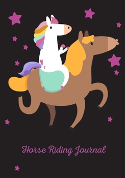 Horse Riding Journal: v10 Horse gifts for girls | Equestrian journal | Horseback Riding Lesson Record Log | 111 pages | 7"x10" paperback |  black ... unicorn riding on horseback pink fuchsia star