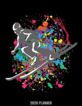 Paperback 2020 Planner: Weekly Planner January 2020 - December 2020 Calendar Agenda Daily Schedule - Snow Skiing - Skier - Alpine Nordic - Ski Book