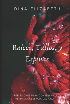 Paperback Raíces, Tallos y Espinas [Spanish] Book