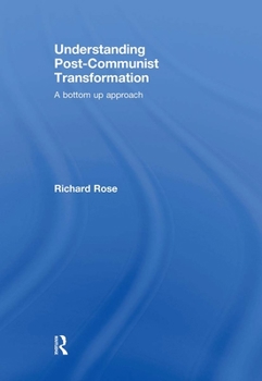 Paperback Understanding Post-Communist Transformation: A Bottom Up Approach Book