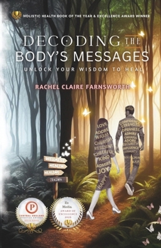 Paperback Decoding The Body's Messages: Unlock Your Wisdom To Heal Book