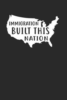 Immigrants Built This Nation Notebook - Anti Racism Journal Planner Democrat: Euqality Diversity Organizer For Men Women Kids Dot Grid