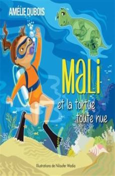 Paperback MALI ET LA TORTUE TOUTE NUE [French] Book