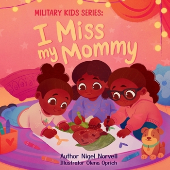 Military Kids Series: I Miss My Mommy