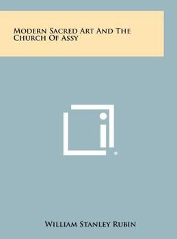 Hardcover Modern Sacred Art and the Church of Assy Book