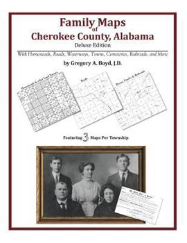 Paperback Family Maps of Cherokee County, Alabama, Deluxe Edition Book