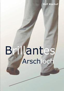 Paperback Brillantes Arschloch [German] Book