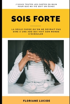 Paperback Sois forte: Vivre le deuil de sa maman, cela ne devrait jamais se produire [French] Book