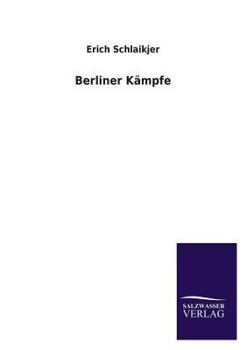 Paperback Berliner Kampfe [German] Book