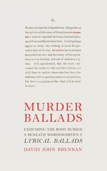 Murder Ballads: Exhuming the Body Buried Beneath Wordsworth's Lyrical Ballads