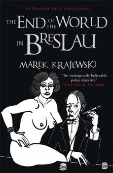 End of the World in Breslau - Book #2 of the Eberhard Mock